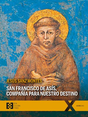 cover image of San Francisco de Asís, compañía para nuestro destino